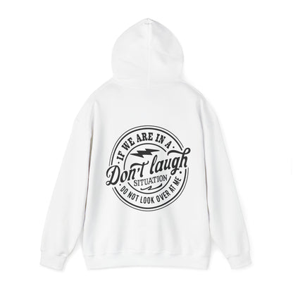 If We Are in A Don't Laugh Situation... Unisex Heavy Blend™ Hooded Sweatshirt