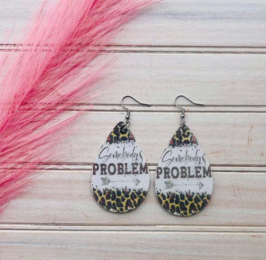 “Somebodys Problem” Earrings