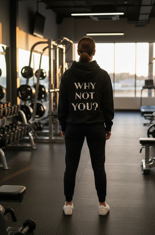 Why Not You Hoodie